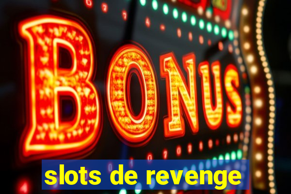 slots de revenge